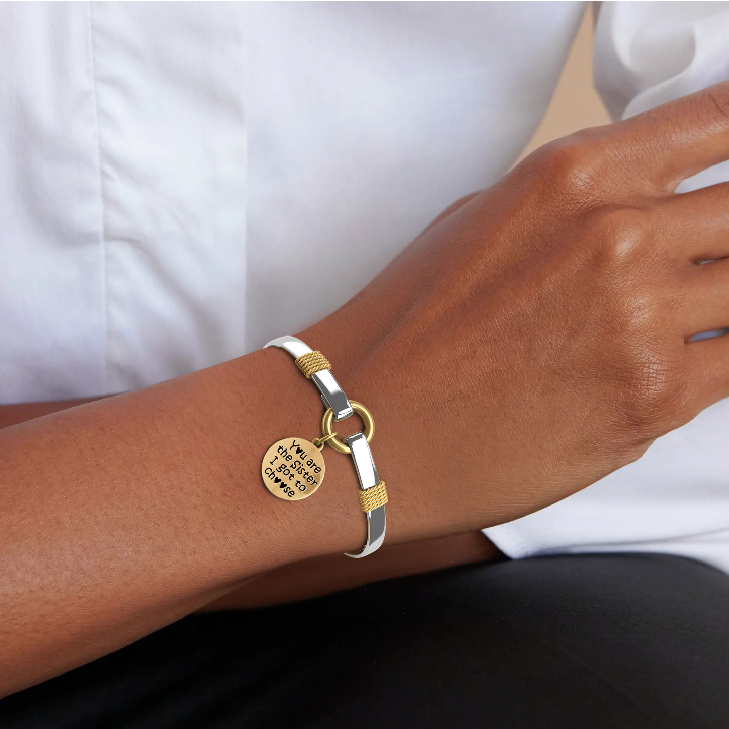 Sister I Got To Choose - Two-Tone Custom Charm Bracelet